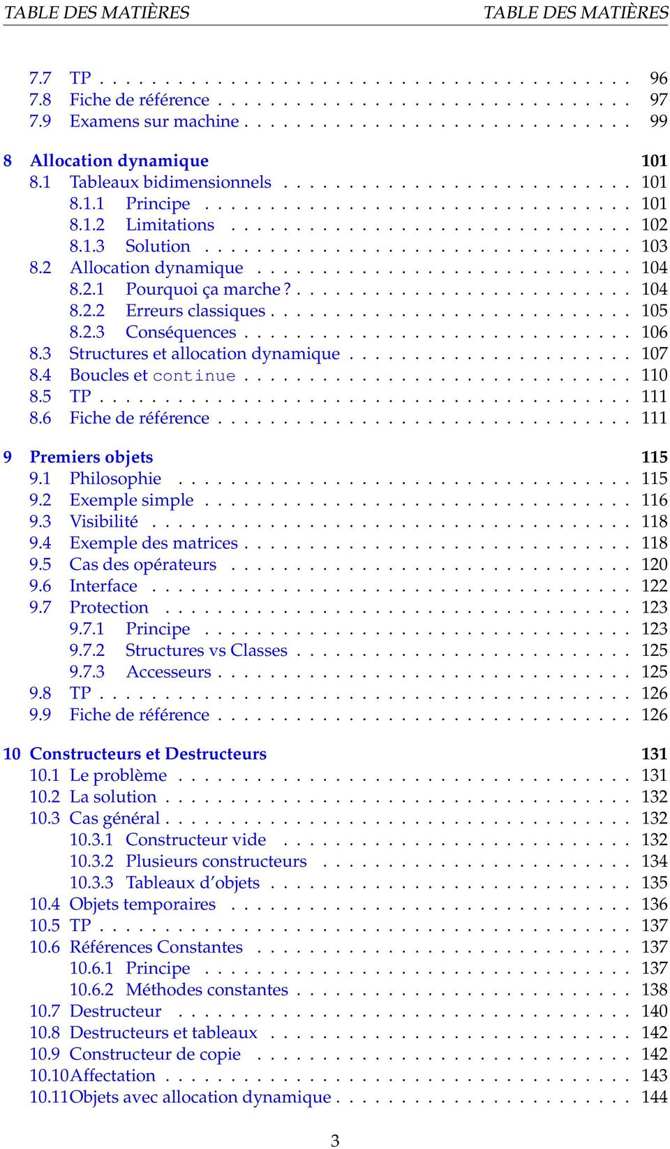 4 Boucles et continue 110 8.5 TP.. 111 8.6 Fiche de référence.. 111 9 Premiers objets 115 9.1 Philosophie.. 115 9.2 Exemple simple 116 9.3 Visibilité. 118 9.4 Exemple des matrices 118 9.