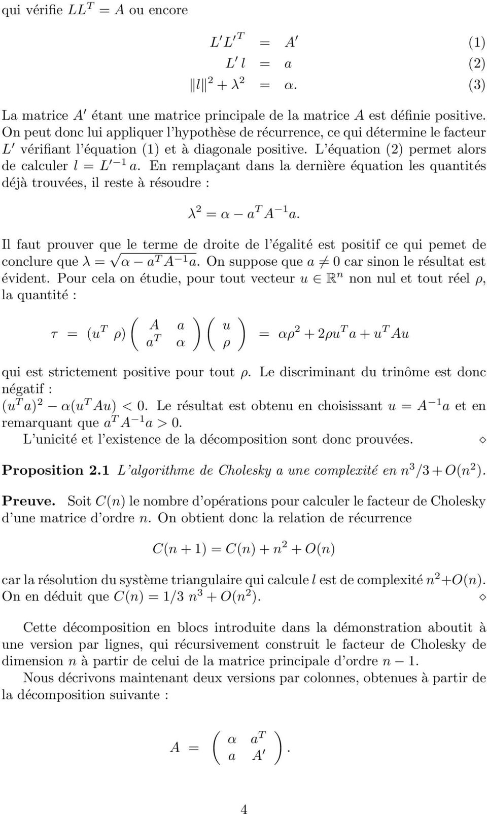 En remplaçant dans la dernière équation les quantités déjà trouvées, il reste à résoudre : λ 2 = α a T A 1 a.