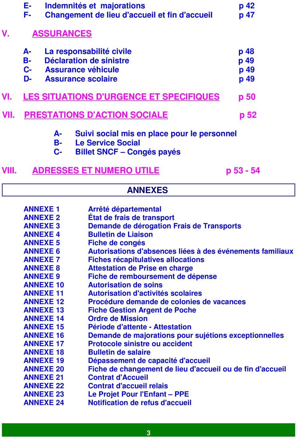 PRESTATIONS D'ACTION SOCIALE p 52 A- Suivi social mis en place pour le personnel B- Le Service Social C- Billet SNCF Congés payés VIII.