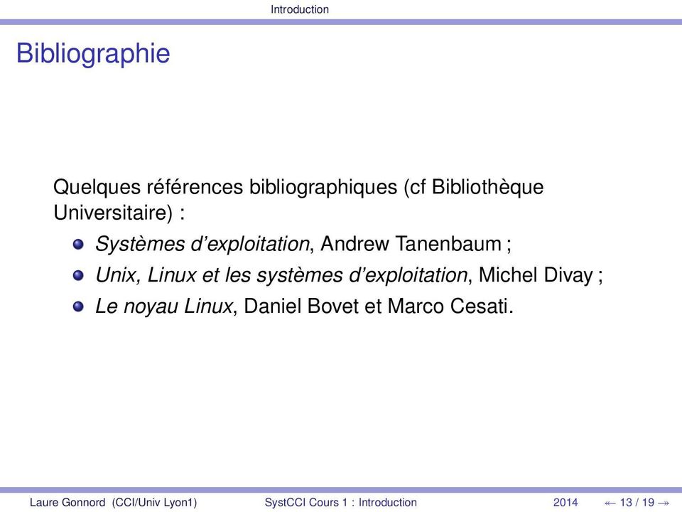 les systèmes d exploitation, Michel Divay ; Le noyau Linux, Daniel Bovet et
