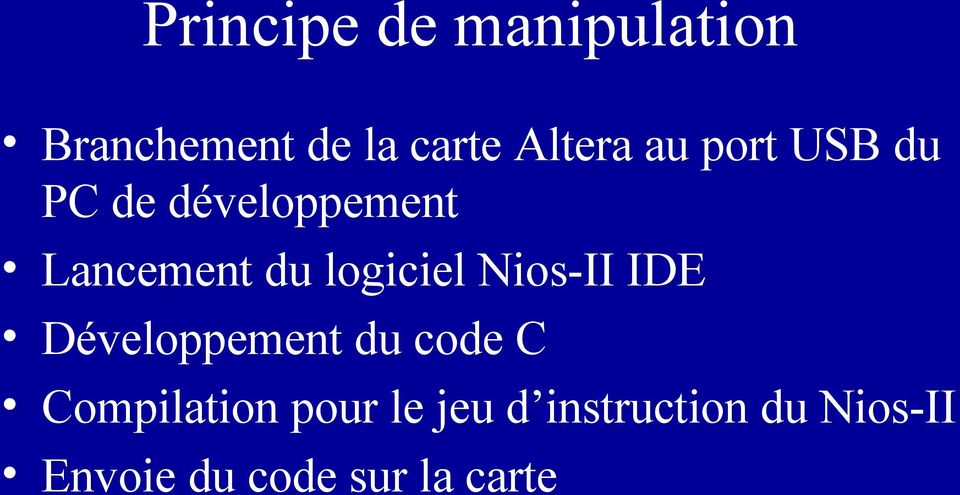 Nios-II IDE Développement du code C Compilation pour le