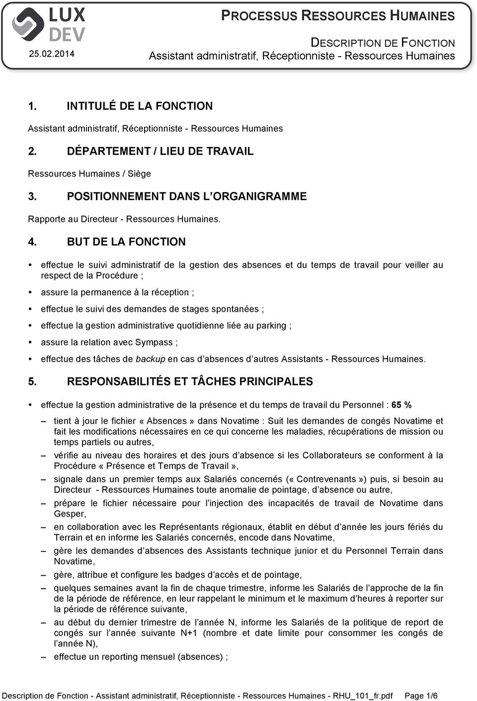 POSITIONNEMENT DANS L ORGANIGRAMME Rapporte au Directeur - Ressources Humaines. 4.