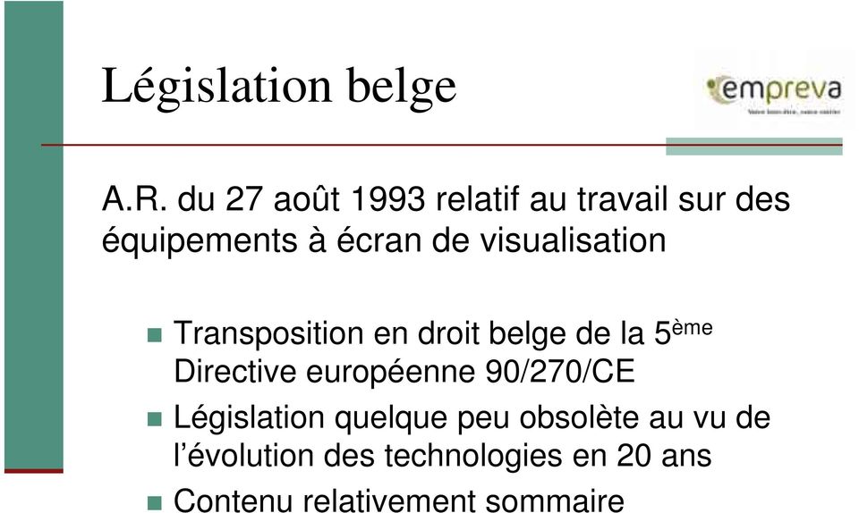 visualisation Transposition en droit belge de la 5 ème Directive