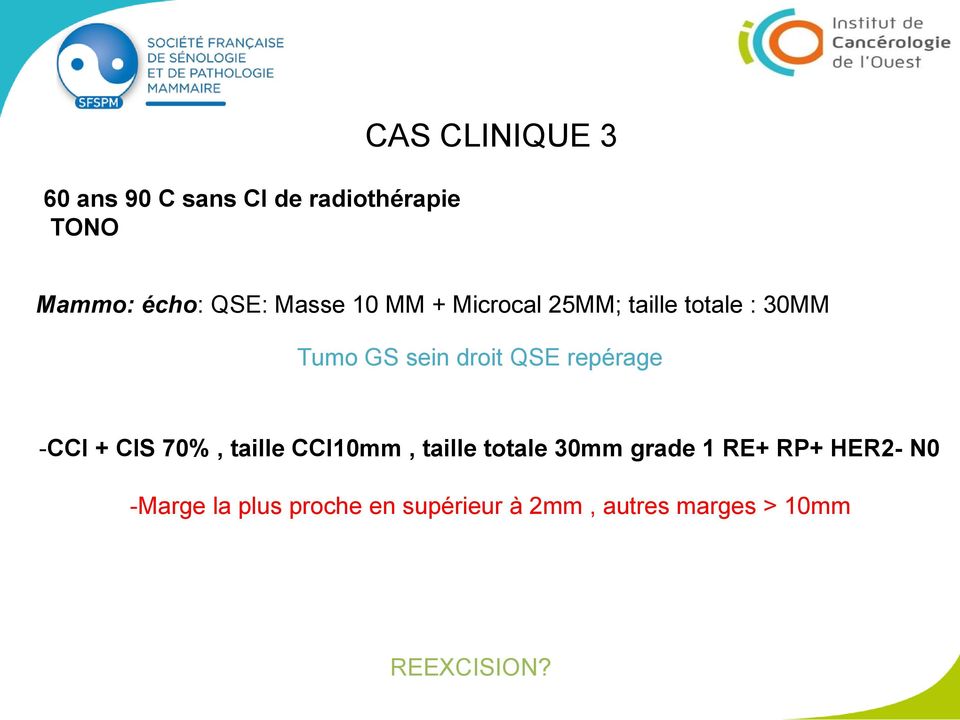 repérage -CCI + CIS 70%, taille CCI10mm, taille totale 30mm grade 1 RE+ RP+