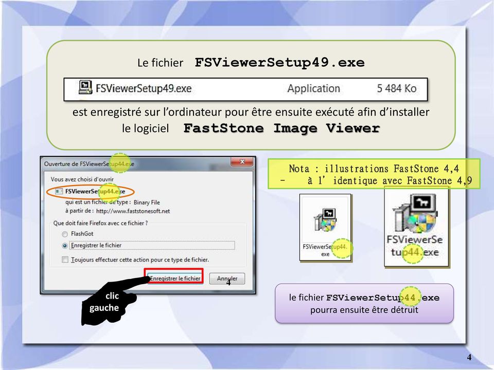 installer le logiciel FastStone Image Viewer Nota : illustrations