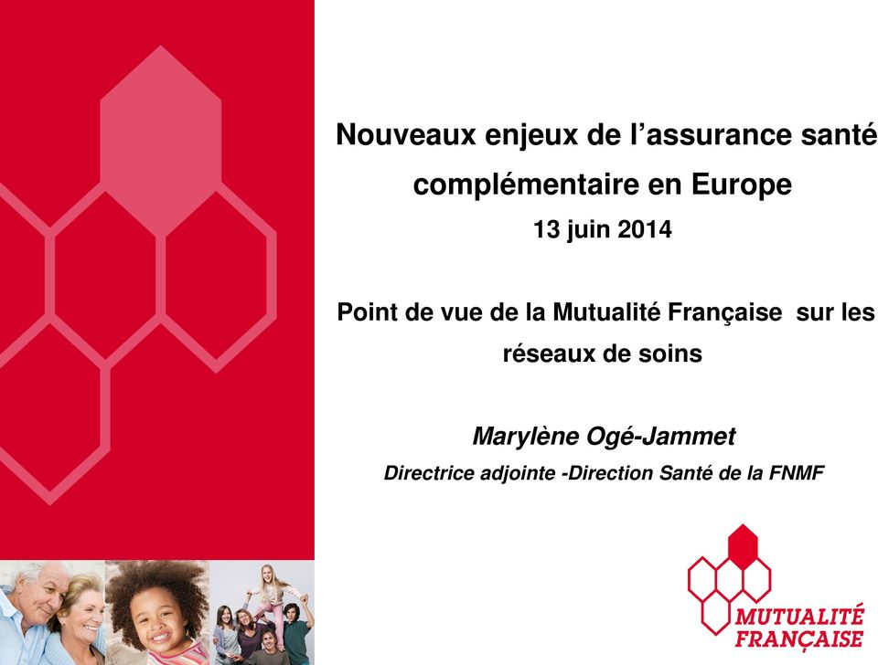 Française sur les réseaux de soins Marylène Ogé-Jammet