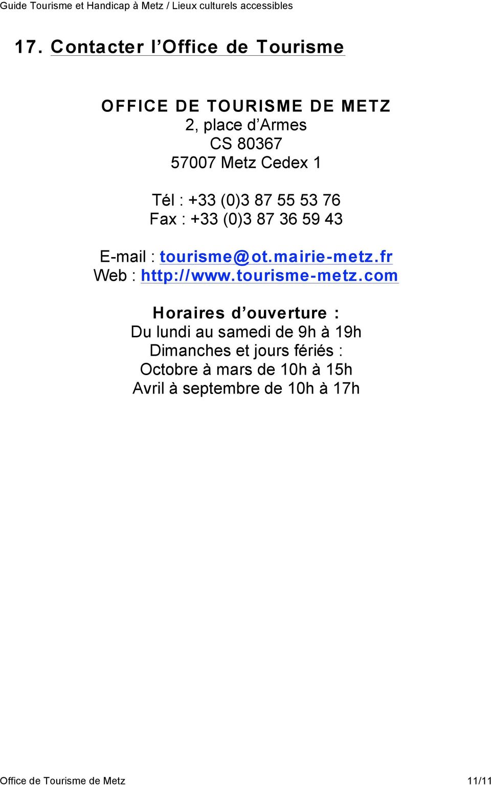 fr Web : http://www.tourisme-metz.