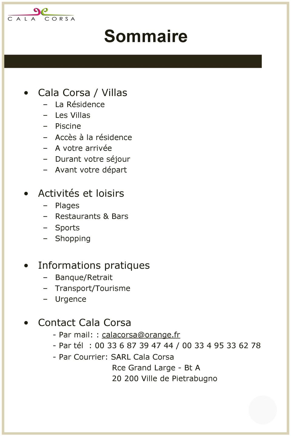 Banque/Retrait Transport/Tourisme Urgence Contact Cala Corsa - Par mail: : calacorsa@orange.