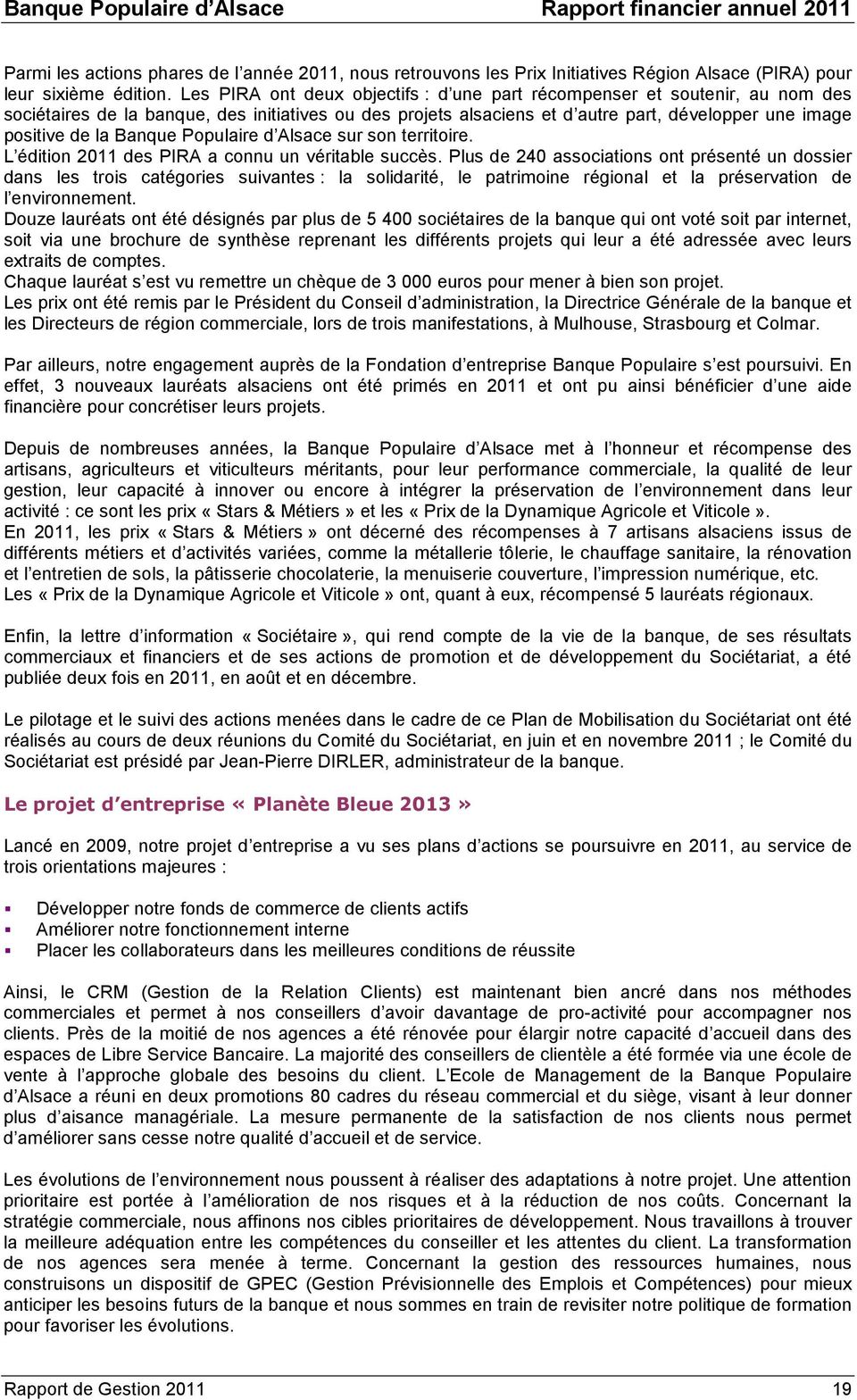 Banque Populaire d Alsace sur son territoire. L édition 2011 des PIRA a connu un véritable succès.