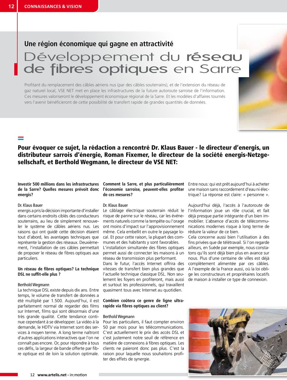 Ces mesures valoriseront le développement économique régional de la Sarre.