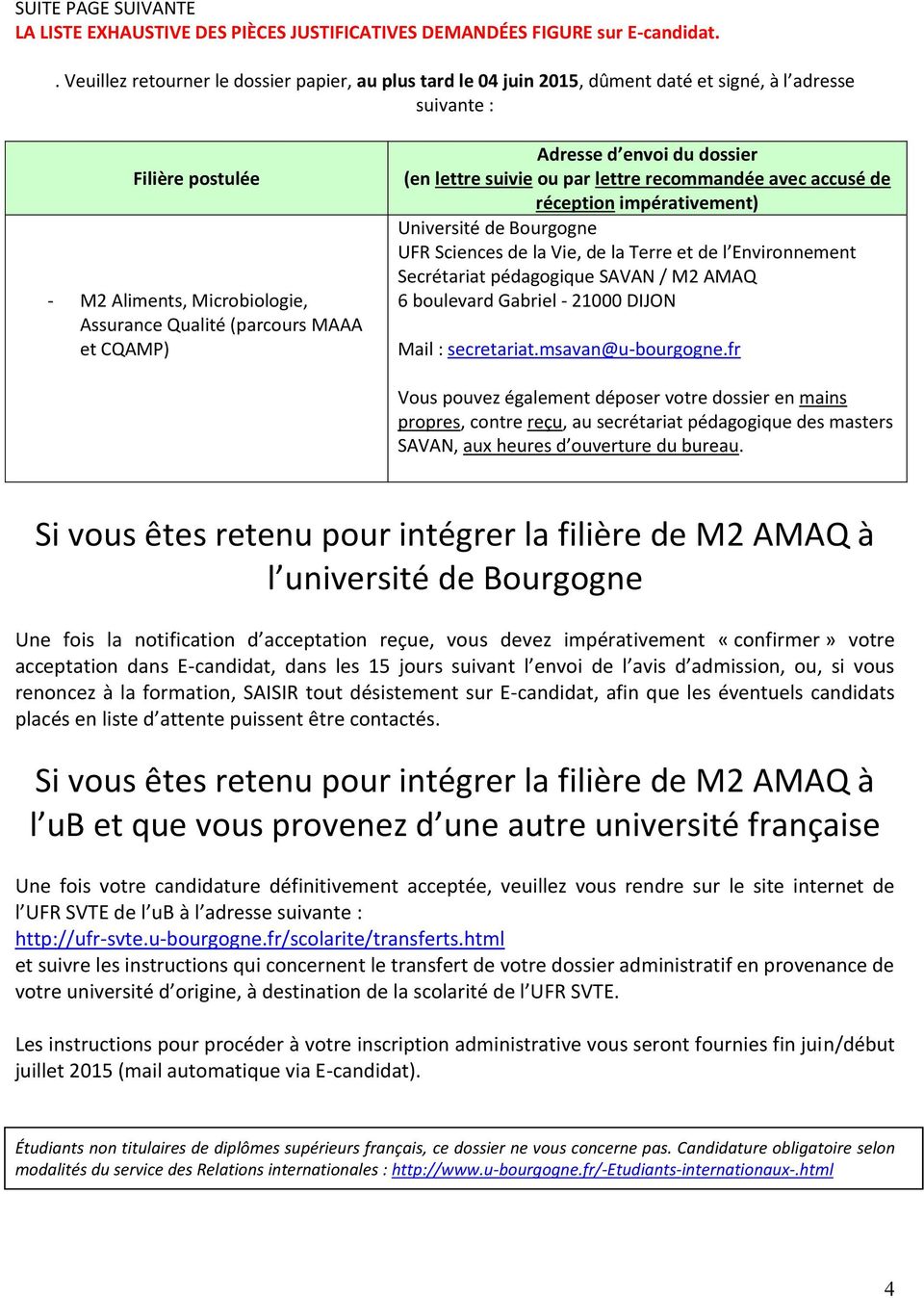 CQAMP) Adresse d envoi du dossier (en lettre suivie ou par lettre recommandée avec accusé de réception impérativement) Université de Bourgogne UFR Sciences de la Vie, de la Terre et de l