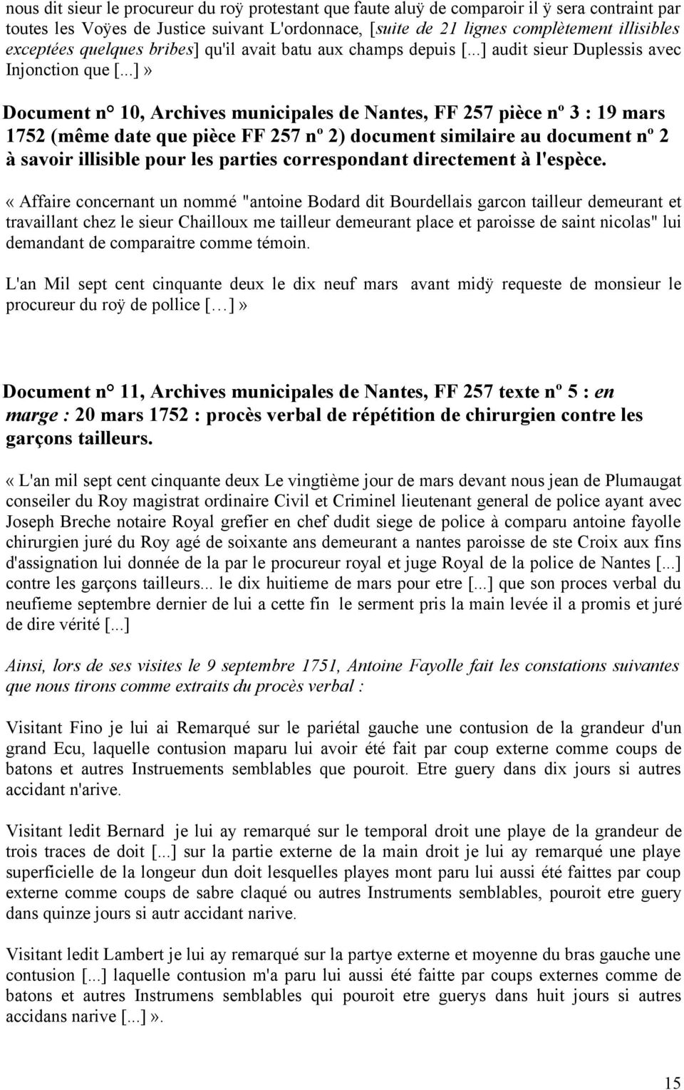 ..]» Document n 10, Archives municipales de Nantes, FF 257 pièce nº 3 : 19 mars 1752 (même date que pièce FF 257 nº 2) document similaire au document nº 2 à savoir illisible pour les parties
