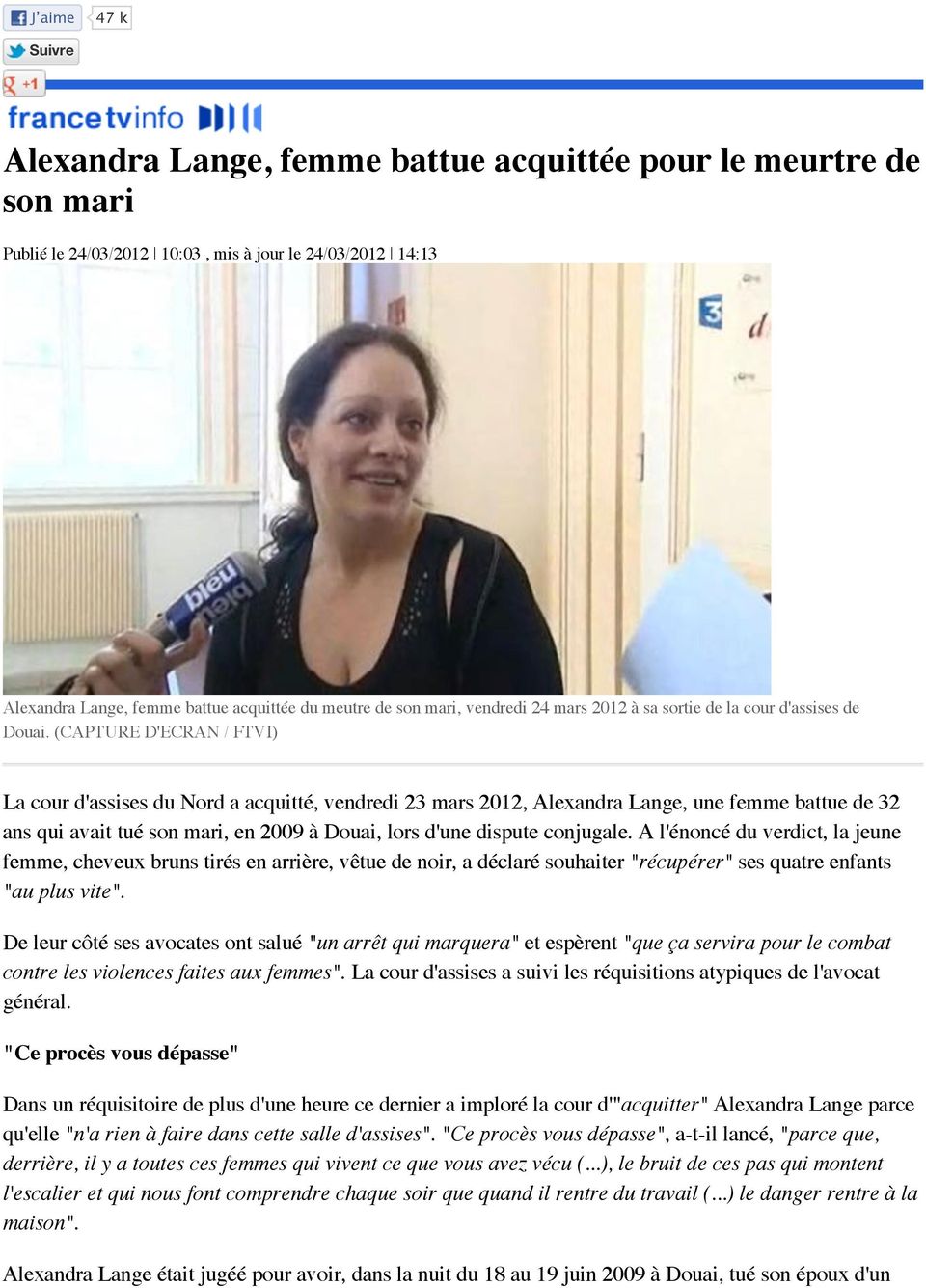 (CAPTURE D'ECRAN / FTVI) La cour d'assises du Nord a acquitté, vendredi 23 mars 2012, Alexandra Lange, une femme battue de 32 ans qui avait tué son mari, en 2009 à Douai, lors d'une dispute conjugale.