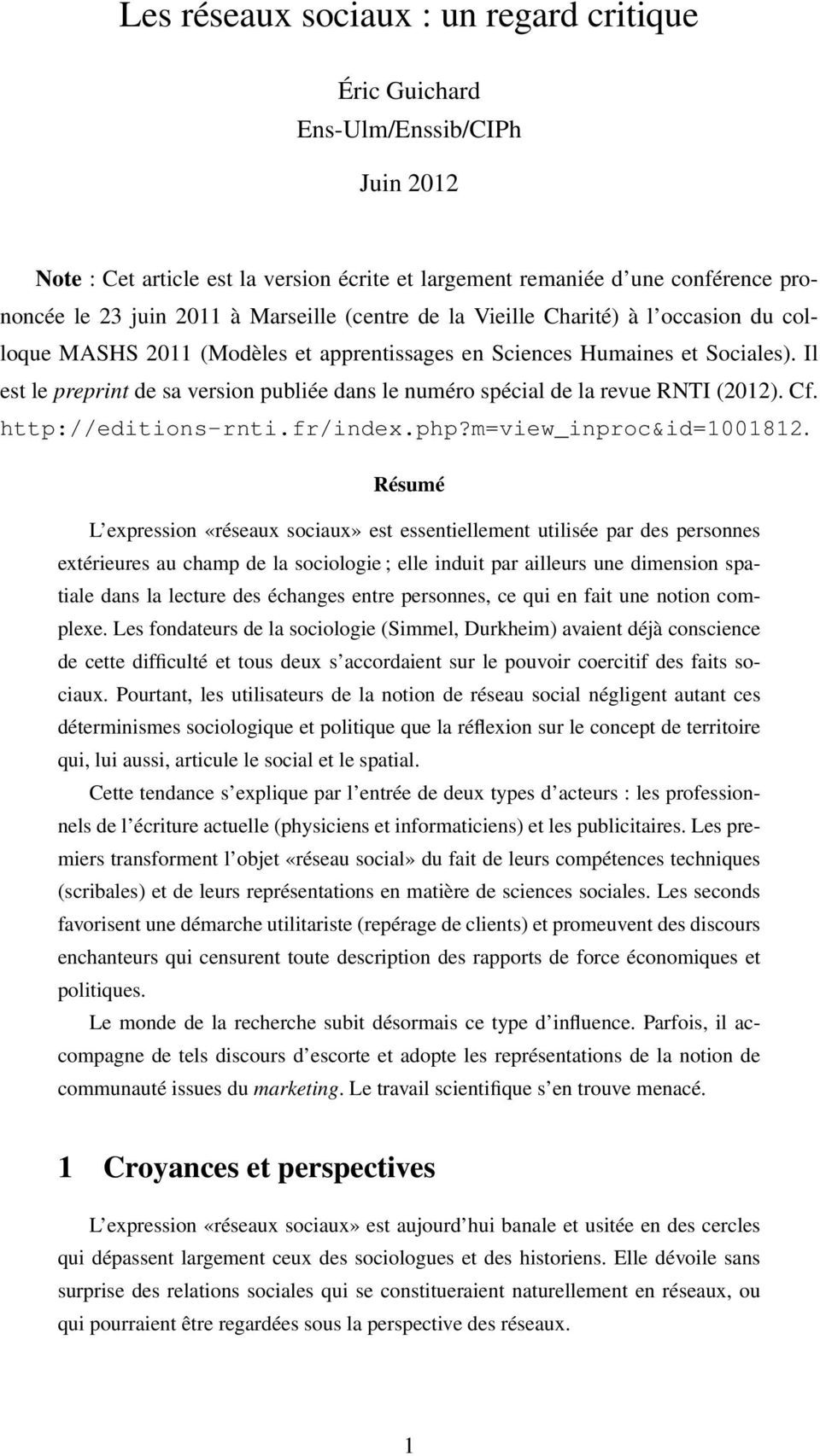Il est le preprint de sa version publiée dans le numéro spécial de la revue RNTI (2012). Cf. http://editions-rnti.fr/index.php?m=view_inproc&id=1001812.