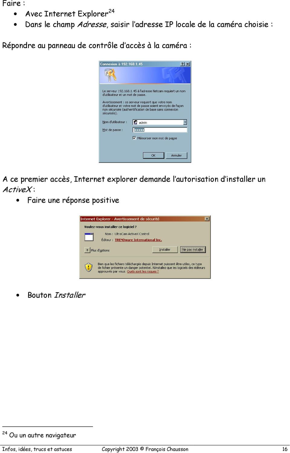 Internet explorer demande l autorisation d installer un ActiveX : Faire une réponse positive