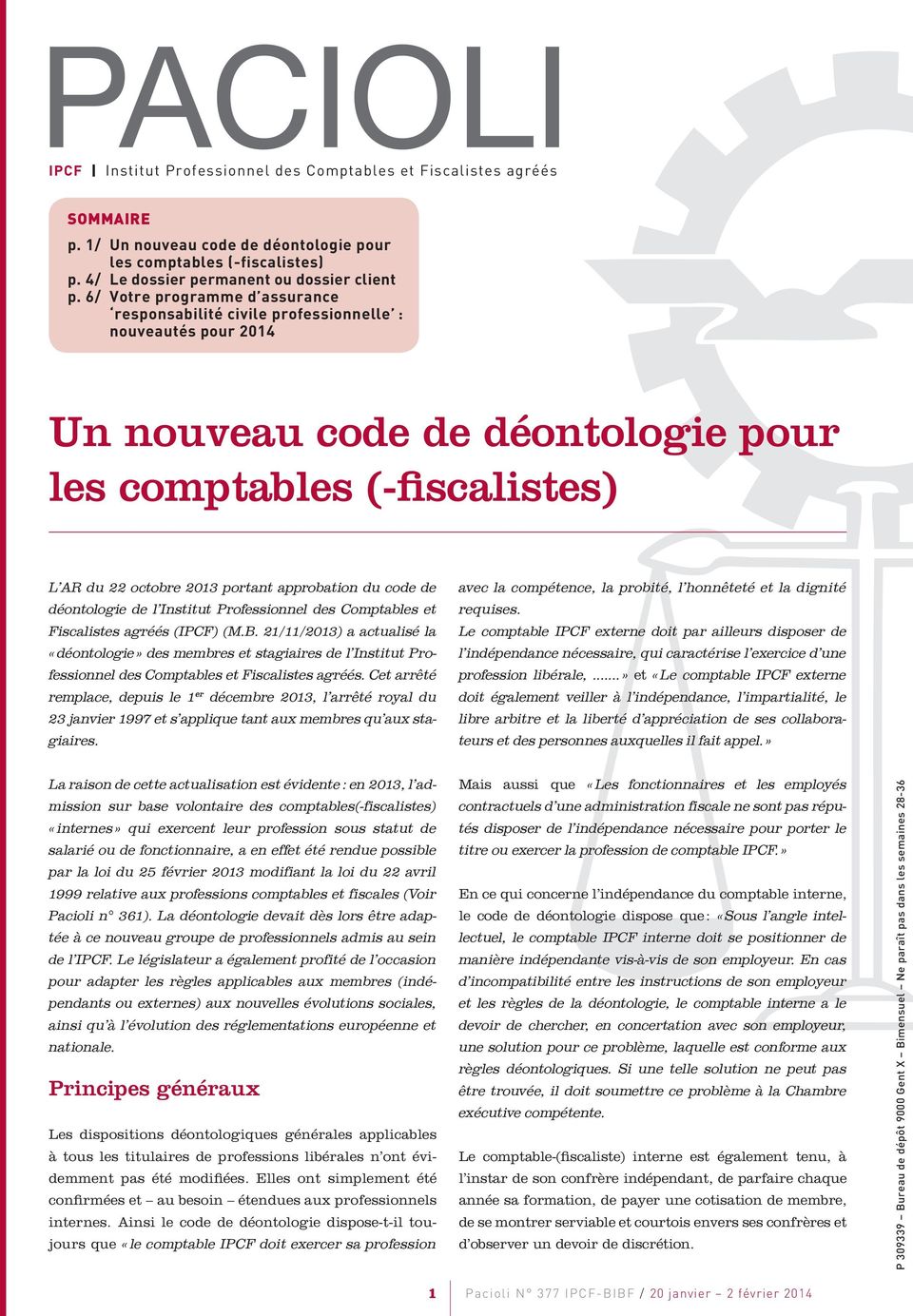 approbation du code de déontologie de l Institut Professionnel des Comptables et Fiscalistes agréés (IPCF) (M.B.