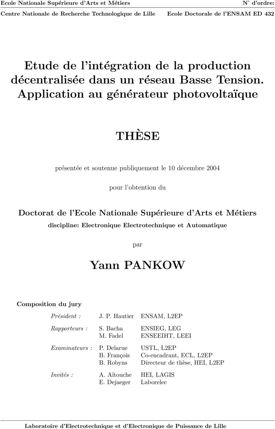 Application au générateur photovoltaïque THÈSE présentée et soutenue publiquement le 10 décembre 2004 pour l obtention du Doctorat de l Ecole Nationale Supérieure d Arts et Métiers discipline: