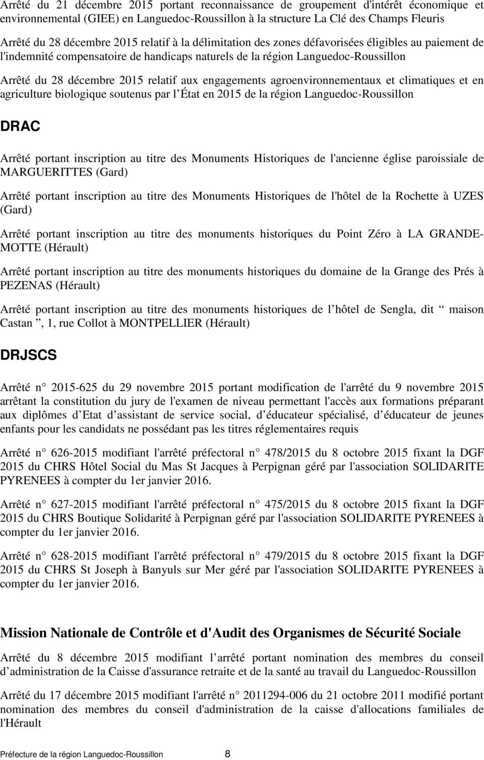 engagements agroenvironnementaux et climatiques et en agriculture biologique soutenus par l État en 2015 de la région Languedoc-Roussillon DRAC Arrêté portant inscription au titre des Monuments