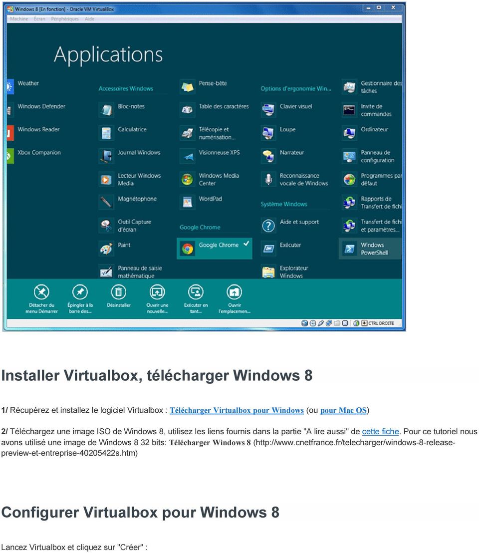 Pour ce tutoriel nous avons utilisé une image de Windows 8 32 bits: Télécharger Windows 8 (http://www.cnetfrance.
