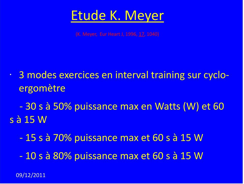 interval training sur cycloergomètre 30 s à 50% puissance max