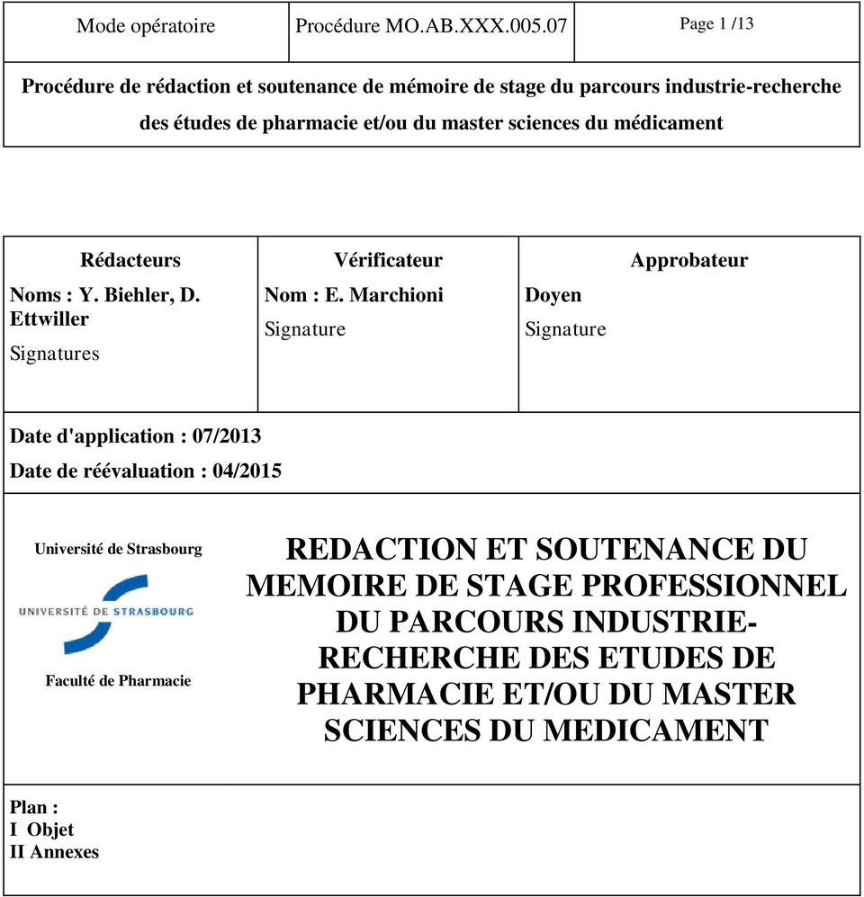 Marchioni Signature Doyen Signature Approbateur Date d'application : 07/2013 Date de réévaluation : 04/2015