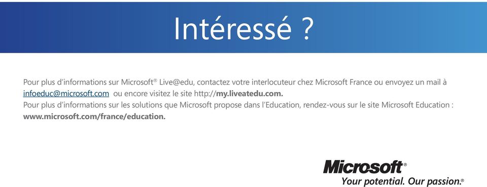 Microsoft France ou envoyez un mail à infoeduc@microsoft.