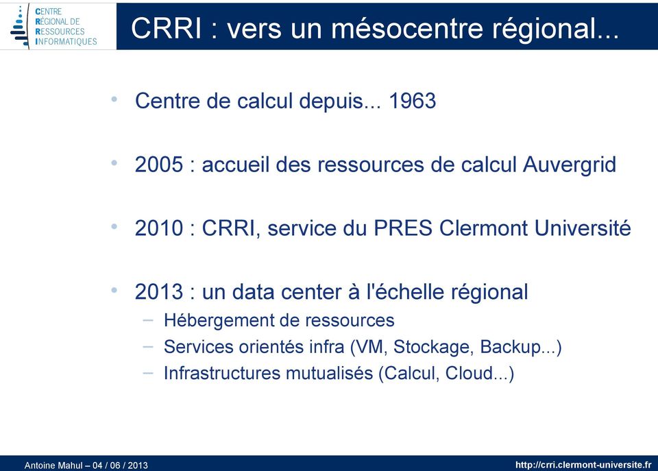PRES Clermont Université 2013 : un data center à l'échelle régional Hébergement de