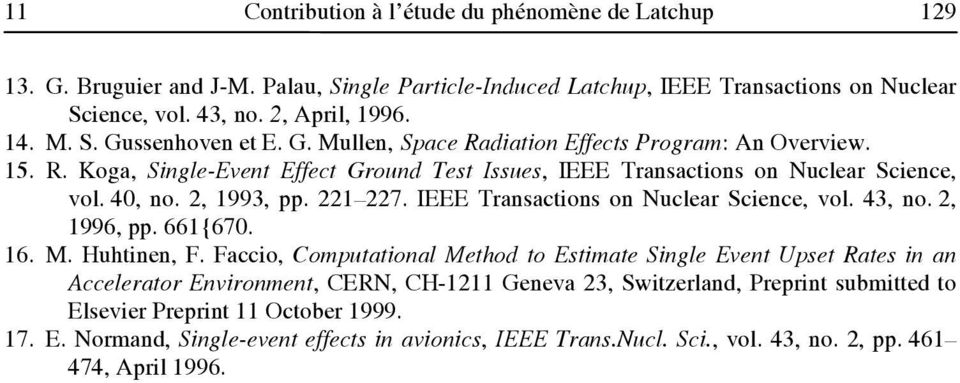 IEEE Transactions on Nuclear Science, vol. 43, no. 2, 1996, pp. 661{670. 16. M. Huhtinen, F.