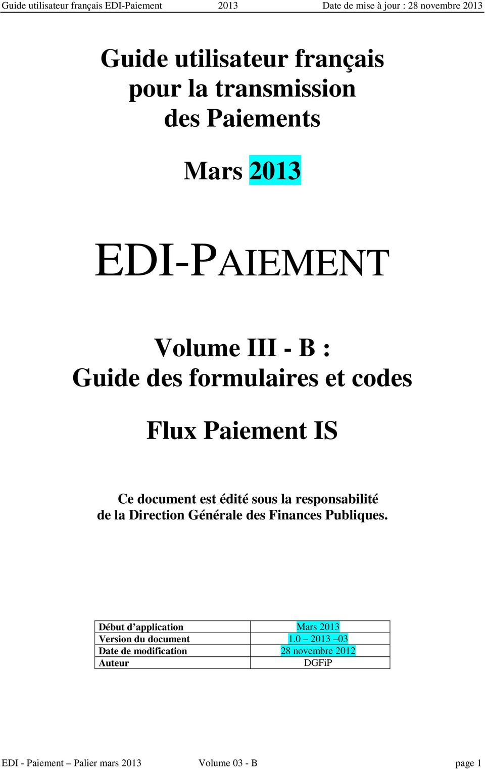 Direction Générale des Finances Publiques. Début d application Mars 2013 Version du document 1.
