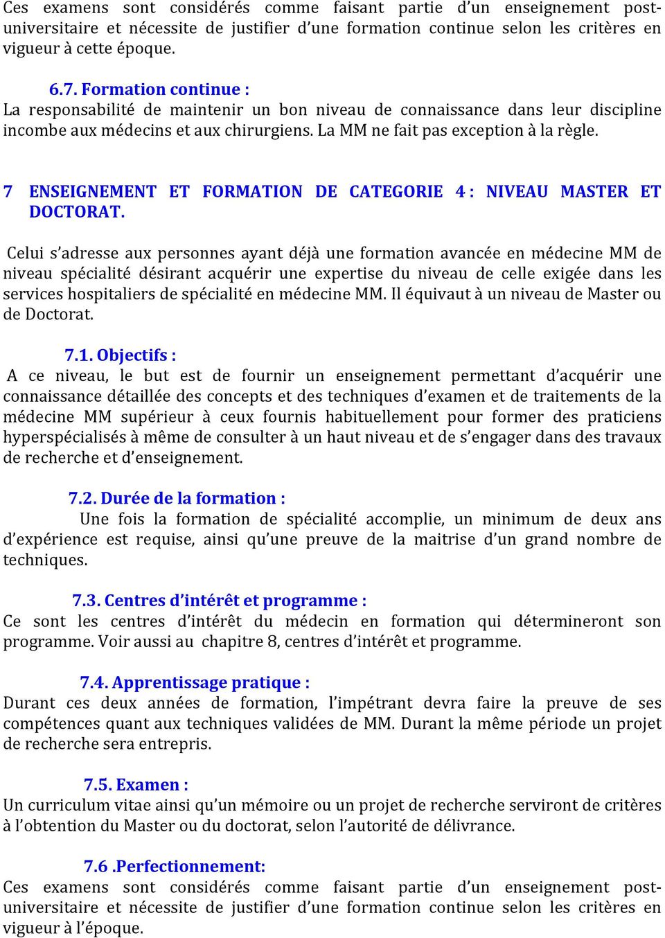 7 ENSEIGNEMENT ET FORMATION DE CATEGORIE 4 : NIVEAU MASTER ET DOCTORAT.