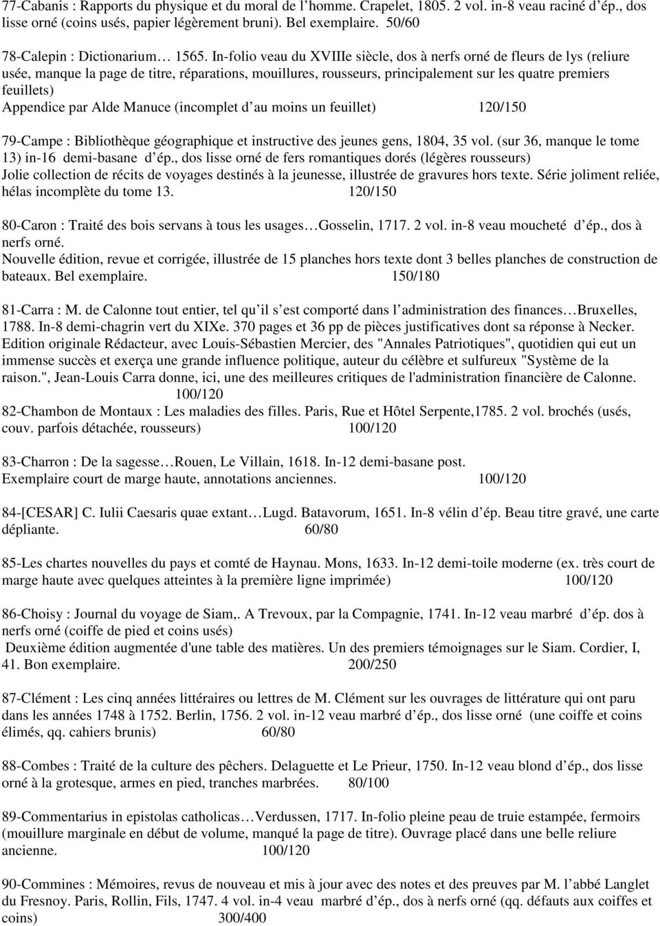 In-folio veau du XVIIIe siècle, dos à nerfs orné de fleurs de lys (reliure usée, manque la page de titre, réparations, mouillures, rousseurs, principalement sur les quatre premiers feuillets)