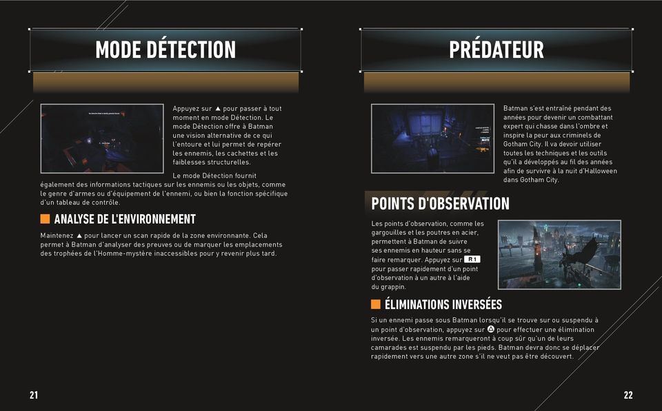 Le mode Détection fournit également des informations tactiques sur les ennemis ou les objets, comme le genre d'armes ou d'équipement de l'ennemi, ou bien la fonction spécifique d'un tableau de