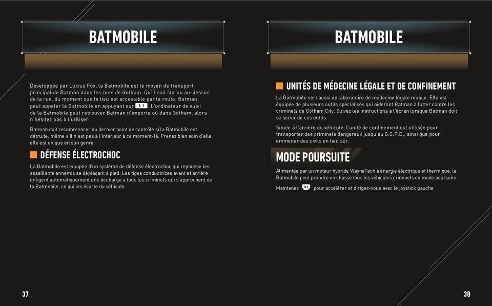 L'ordinateur de suivi de la Batmobile peut retrouver Batman n'importe où dans Gotham, alors n'hésitez pas à l'utiliser.