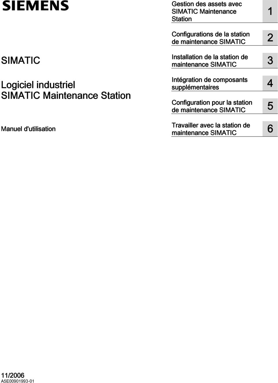 Installation de la station de maintenance SIMATIC 3 Intégration de composants supplémentaires 4 Configuration