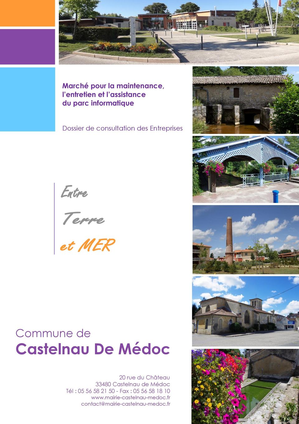 Castelnau De Médoc 20 rue du Château 33480 Castelnau de Médoc Tél : 05 56 58
