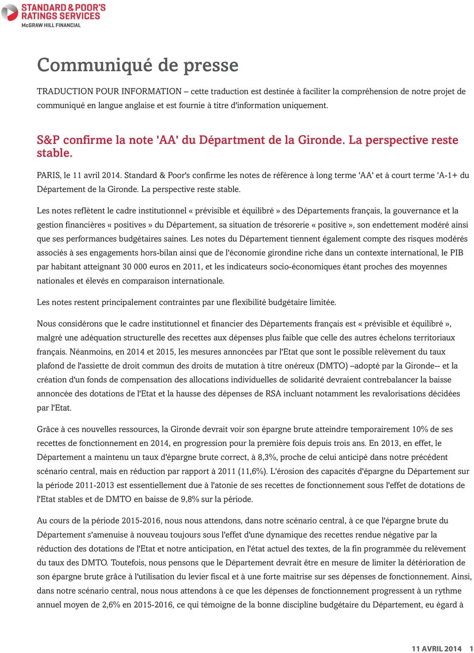 Standard & Poor's confirme les notes référence à long terme 'AA' et à court terme 'A-1+ du Département la Giron. La perspective reste stable.