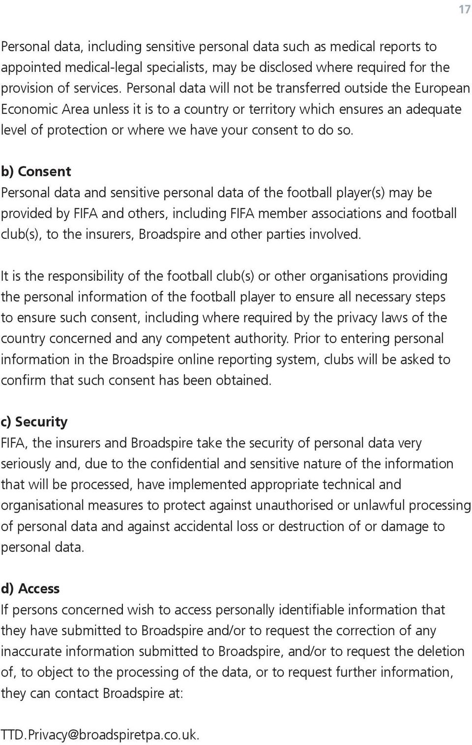 b) Consent Personal data sensitive personal data football player(s) may be provided by FIFA ors, including FIFA member associations football club(s), to insurers, Broadspire or parties involved.