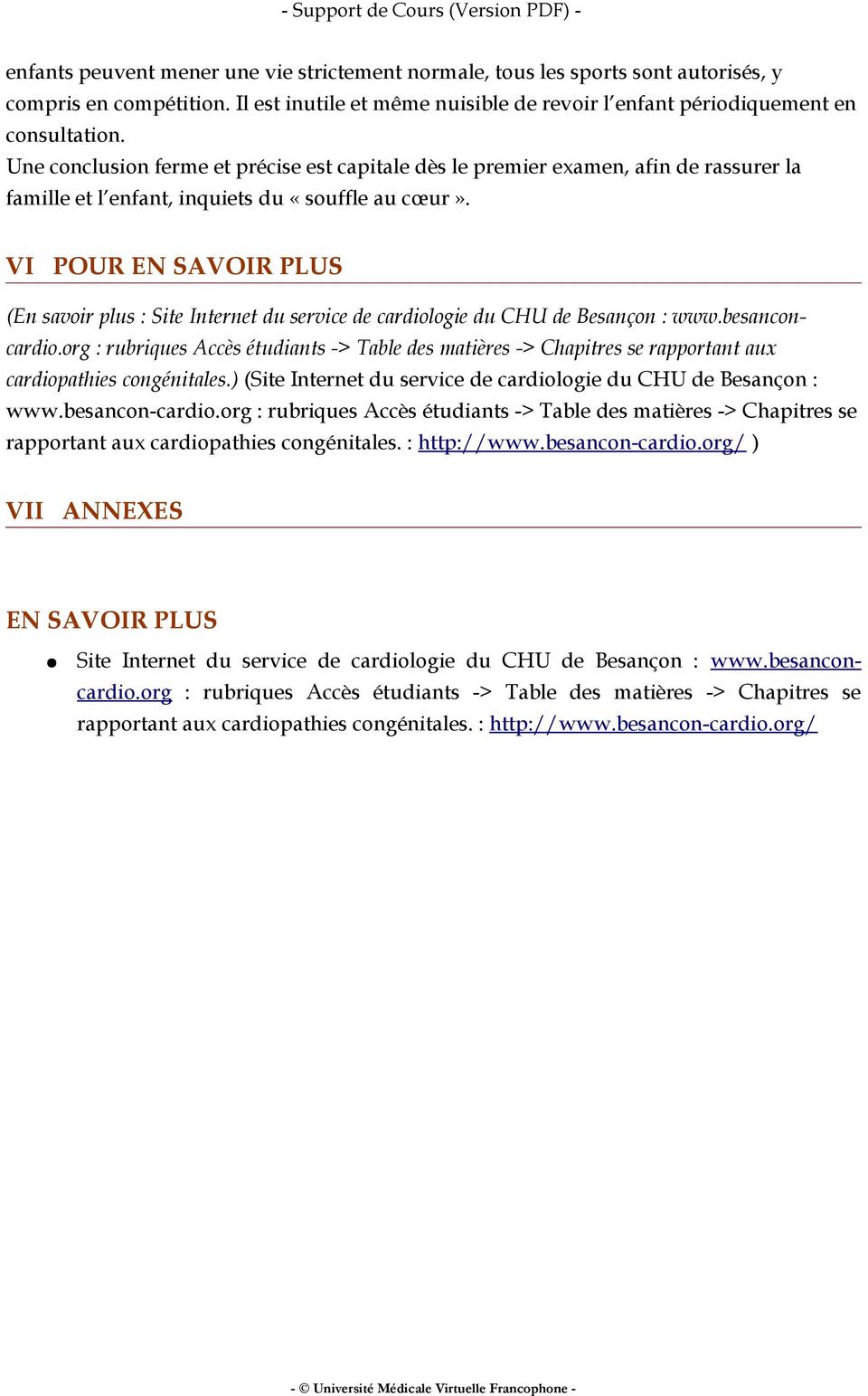 VI POUR EN SAVOIR PLUS (En savoir plus : Site Internet du service de cardiologie du CHU de Besançon : www.besanconcardio.