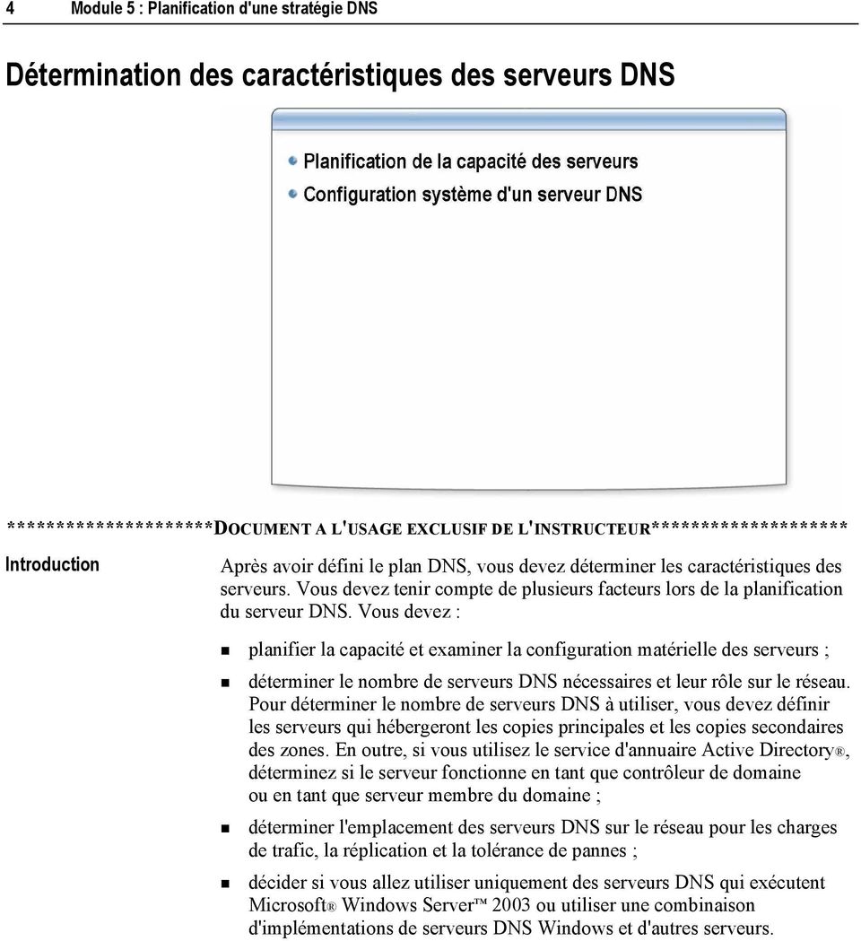 déterminer le nombre de serveurs DNS nécessaires et leur rôle sur le réseau.
