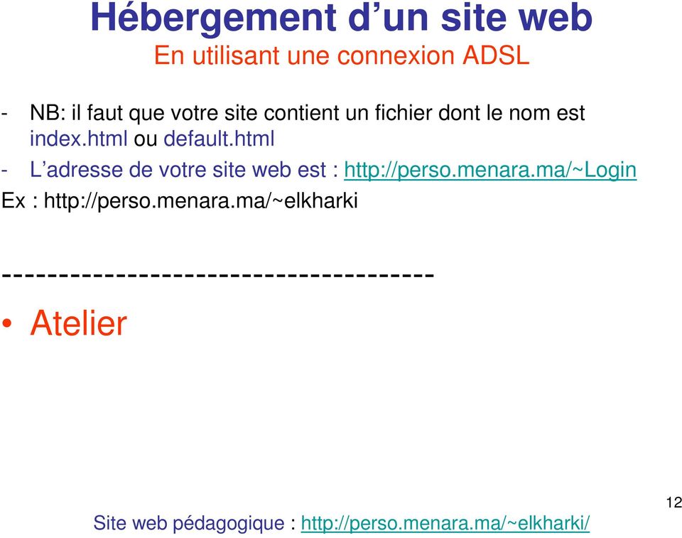 html - L adresse de votre site web est : http://perso.menara.