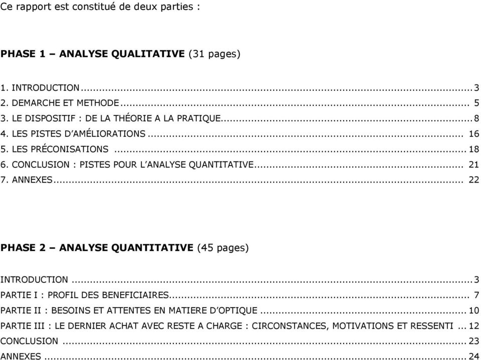 CONCLUSION : PISTES POUR L ANALYSE QUANTITATIVE... 21 7. ANNEXES... 22 PHASE 2 ANALYSE QUANTITATIVE (45 pages) INTRODUCTION.