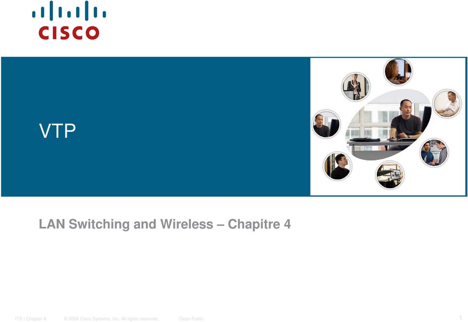 Chapter 6 2006 Cisco Systems,