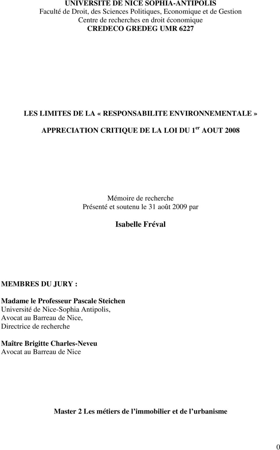 Présenté et soutenu le 31 août 2009 par Isabelle Fréval MEMBRES DU JURY : Madame le Professeur Pascale Steichen Université de Nice-Sophia Antipolis,