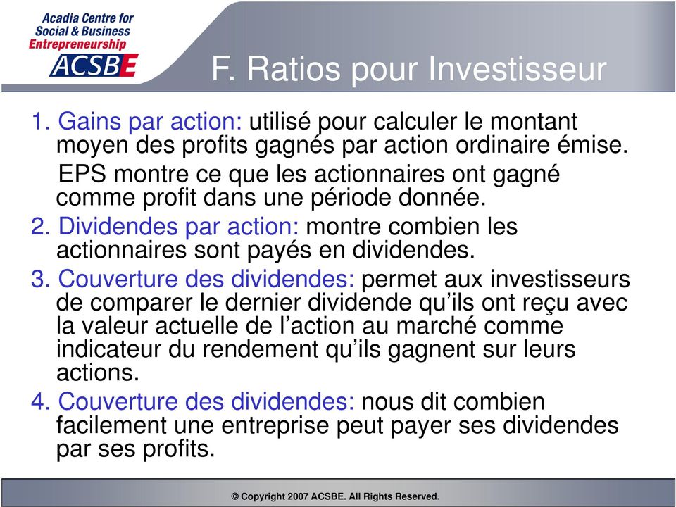 Dividendes par action: montre combien les actionnaires sont payés en dividendes. 3.