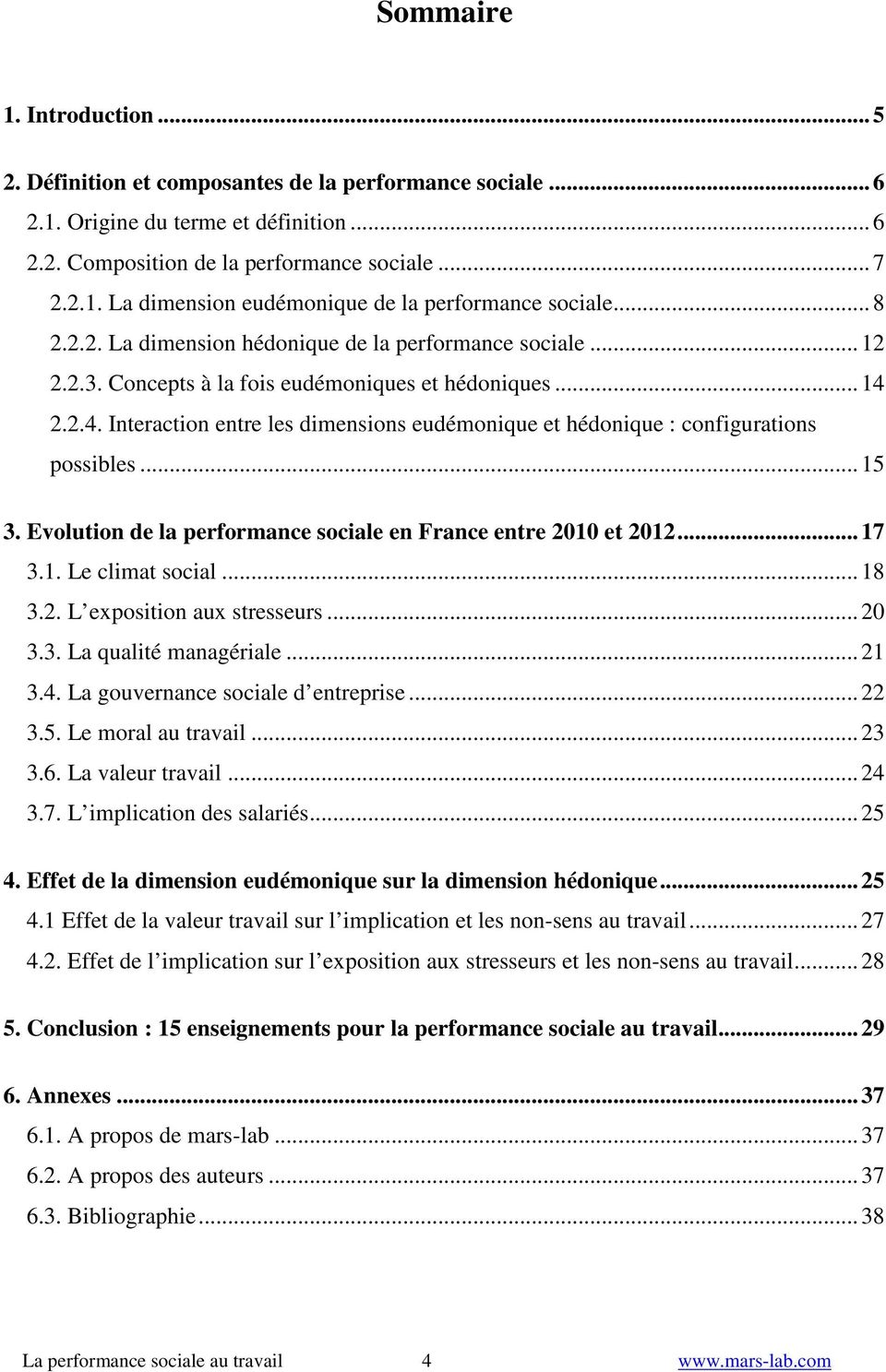 2.2.4. Interaction entre les dimensions eudémonique et hédonique : configurations possibles... 15 3. Evolution de la performance sociale en France entre 2010 et 2012... 17 3.1. Le climat social... 18 3.