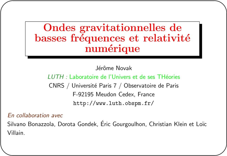 Observatoire de Paris F-92195 Meudon Cedex, France http://www.luth.obspm.