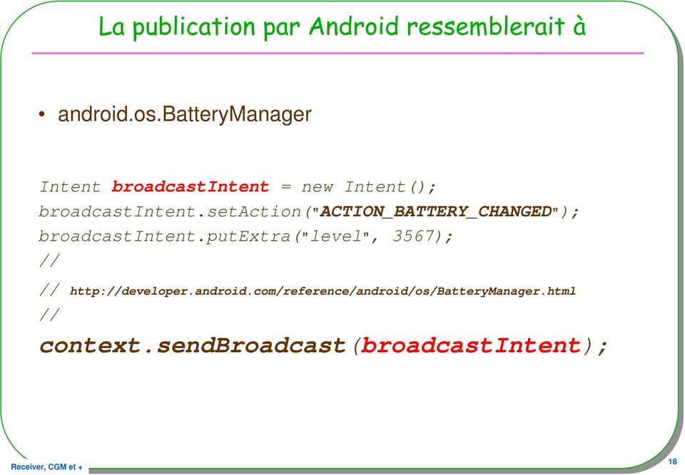 setaction("action_battery_changed"); broadcastintent.