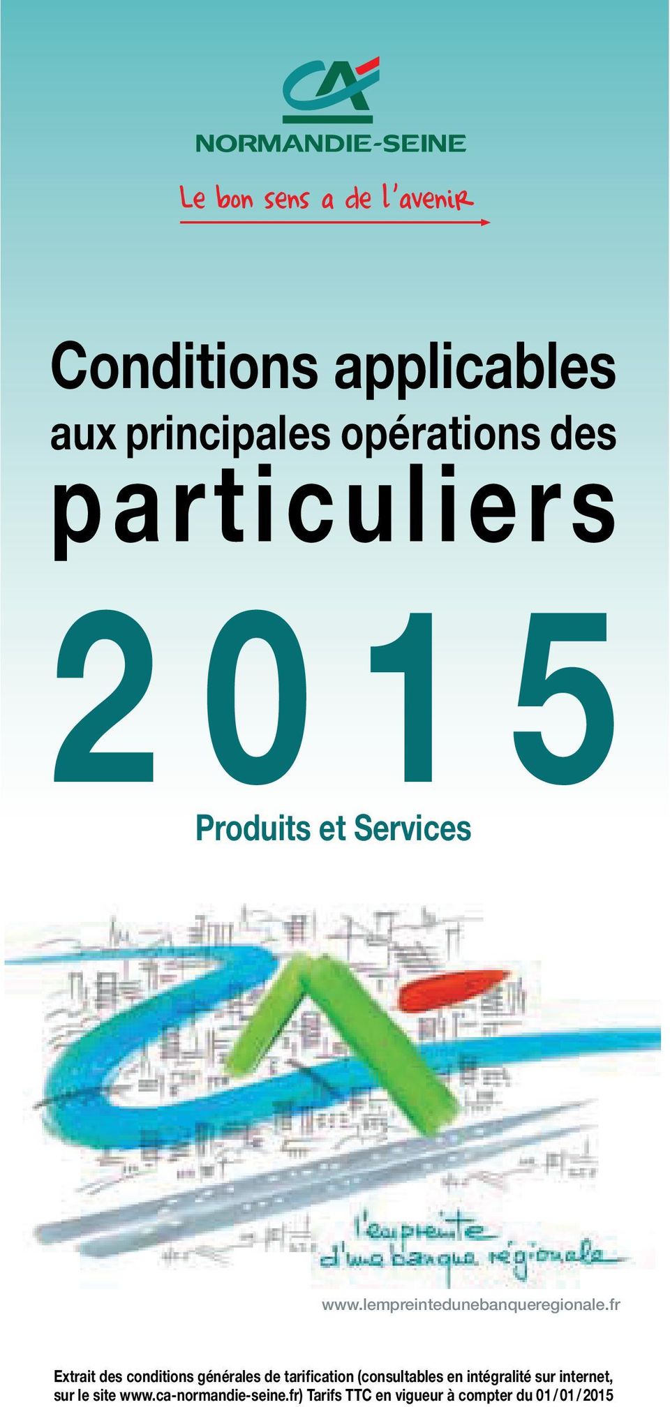 fr) Tarifs TTC en vigueur à compter du 01 / 01 / 2015 Conditions applicables
