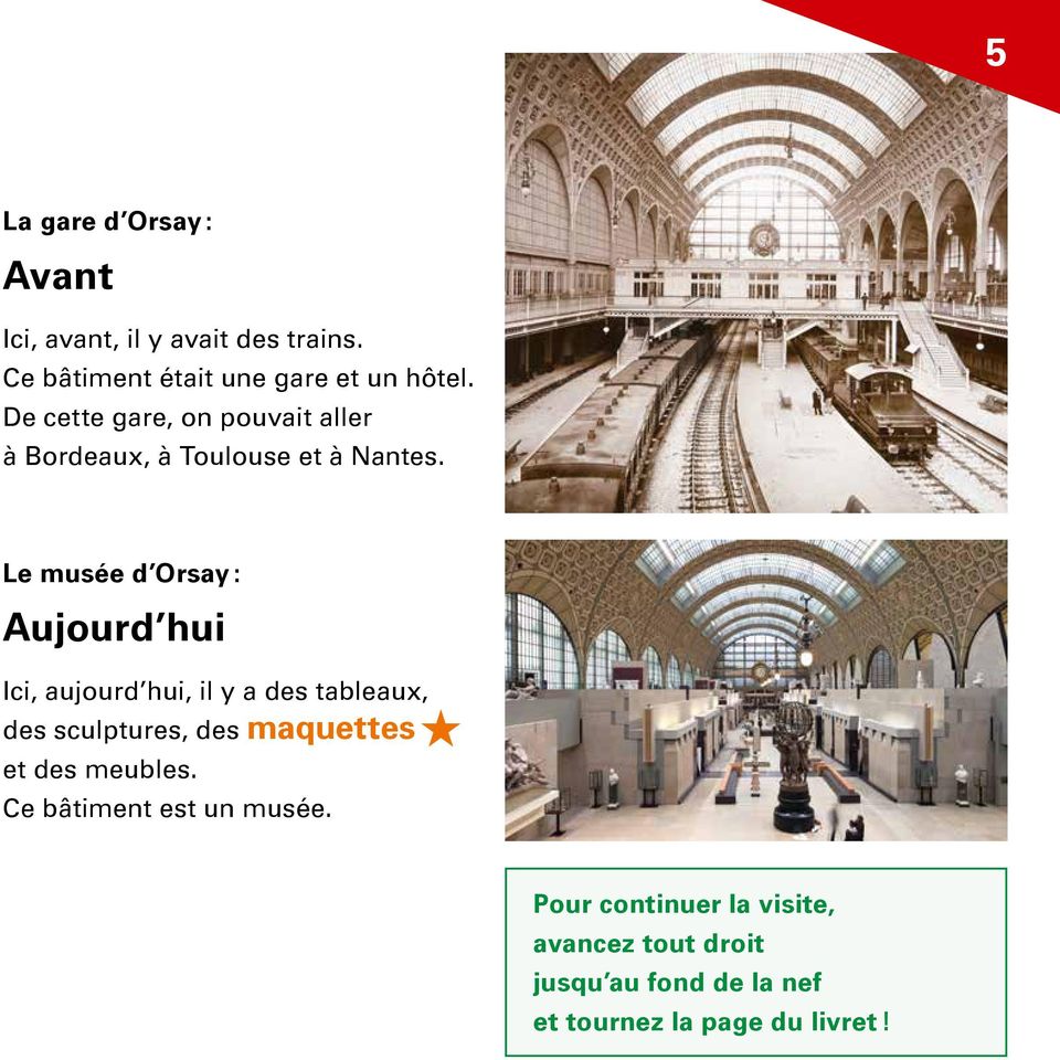 Le musée d Orsay : Aujourd hui Ici, aujourd hui, il y a des tableaux, des sculptures, des maquettes H