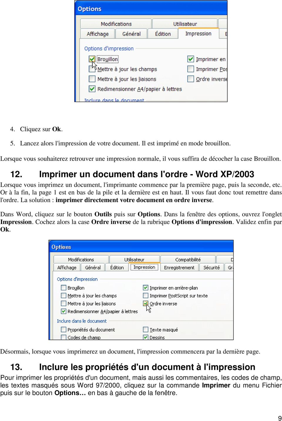 Imprimer un document dans l'ordre - Word XP/2003 Lorsque vous imprimez un document, l'imprimante commence par la première page, puis la seconde, etc.